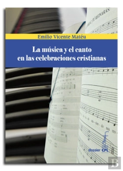Bertrand.pt - La Música Y El Canto En Las Celebraciones Cristianas