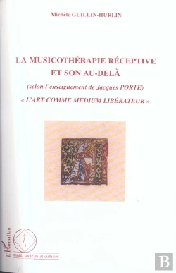 Bertrand.pt - La Musicothérapie Réceptive Et Son Au-Delà : 