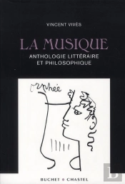 La Musique ; Anthologie Littéraire Et Philosophique