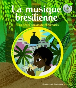 Bertrand.pt - La Musique Brésilienne (Les Petits Cireurs De Chaussures)
