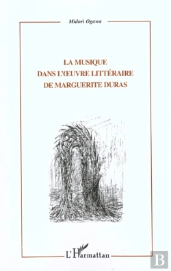 Bertrand.pt - La Musique Dans L'Oeuvre Litteraire De Marguerite Duras