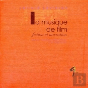 La Musique De Film ; Fiction Et Narration