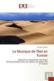 La Musique De Tbal En Tunisie - Approche Comparative Des Styles D'Interpretation Dans Les Regions De