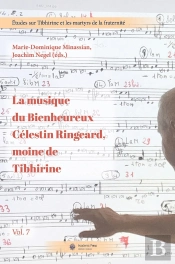 La Musique Du Bienheureux Célestin Ringeard, Moine De Tibhirine