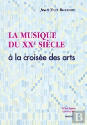 La Musique Du Xxe Siècle A La Croisée Des Arts