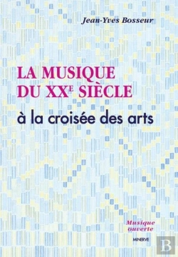 Bertrand.pt - La Musique Du Xxe Siècle A La Croisée Des Arts