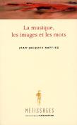 La Musique, Les Images Et Les Mots