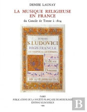 La Musique Religieuse En France Du Concile De Trente À 1802