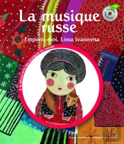 La Musique Russe : Emporte-Moi, Lissa Ivanovna
