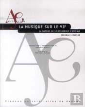 La Musique Sur Le Vif ; La Nature De L'Expérience Musicale