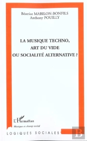 La Musique Techno, Art Du Vide Ou Socialité Alternative