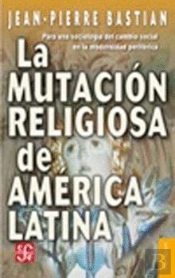 La Mutacion Religiosa De America Latina 