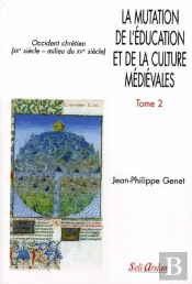 La Mutation De L'Éducation Et De La Culture Médiévales T.2 ; Occident Chrétien (Xii Siècle-Milieu Du Xv Siècle)