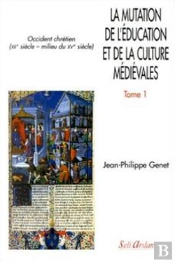 Bertrand.pt - La Mutation De L'Éducation Et De La Culture Médiévales Tome 1