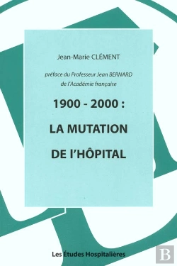Bertrand.pt - La Mutation De L'Hopital 1900-2000