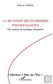 La Mutation Des Économies Postsocialistes : Une Analyse Économique Alternative