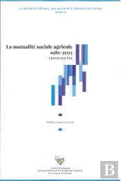 La Mutualité Sociale Agricole 1981-2015