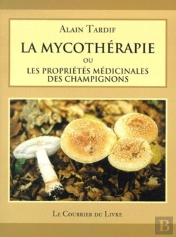 Bertrand.pt - La Mycotherapie Ou Les Proprietes Medicinales Des Champignons