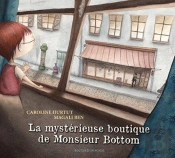 La Mysterieuse Boutique De Monsieur Bottom