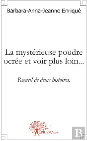 La Mystérieuse Poudre Ocrée Et Voir Plus Loin...