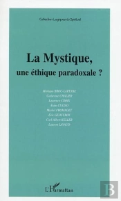 La Mystique, Une Éthique Paradoxale ?