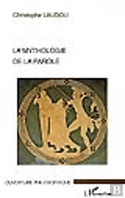 Bertrand.pt - La Mythologie De La Parole