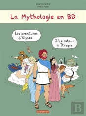 La Mythologie En Bd - Les Aventures D'Ulysse T.2 ; Le Retour À Ithaque