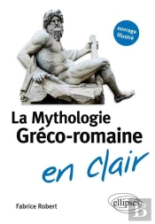 La Mythologie Gréco-Romaine En Clair