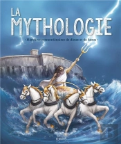 La Mythologie. Histoires Extraordinaires De Dieux Et De Heros. Ne