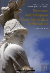 La Mythologie Racontee Dans Les Jardins De Versail