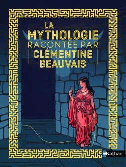 Bertrand.pt - La Mythologie Racontée Par Clémentine Beauvais