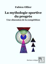 La Mythologie Sportive Du Progrès : Une Obsession De La Compétition