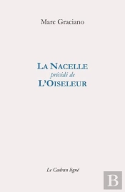 La Nacelle Precede De L'Oiseleur