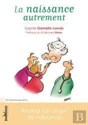 La Naissance Autrement ; Choisir Son Projet De Naissance