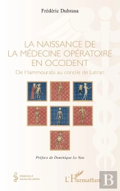 La Naissance De La Médecine Opératoire En Occident : De Hammourabi Au Concile De Latran