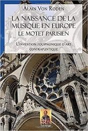 La Naissance De La Musique En Europe ; Le Motet Parisien