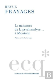La Naissance De La Psychanalyse... A Montreal