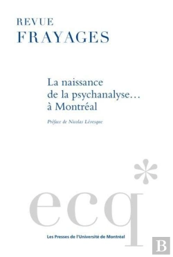Bertrand.pt - La Naissance De La Psychanalyse... A Montreal