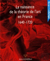 La Naissance De La Theorie De L'Art En France 1640-1720