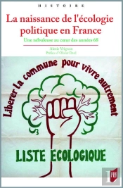 La Naissance De L'Écologie Politique En France ; Une Nébuleuse Au Coeur Des Années 68