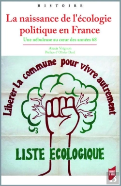 Bertrand.pt - La Naissance De L'Écologie Politique En France ; Une Nébuleuse Au Coeur Des Années 68