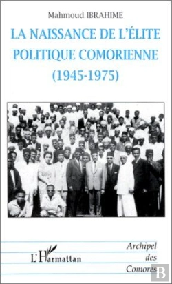 Bertrand.pt - La Naissance De L'Élite Politique Comorienne (1945-1975)