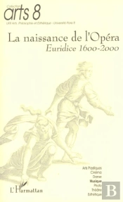 La Naissance De L'Opera ; Euridice 1600-2000