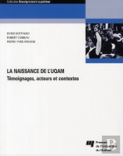 La Naissance De L'Uqam ; Témoignages, Acteurs Et Contextes