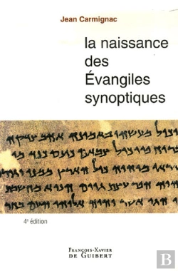 Bertrand.pt - La Naissance Des Evangiles Synoptiques