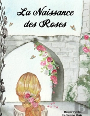 La Naissance Des Roses