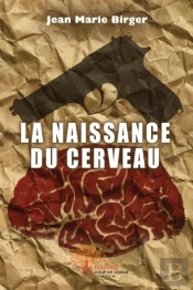 La Naissance Du Cerveau
