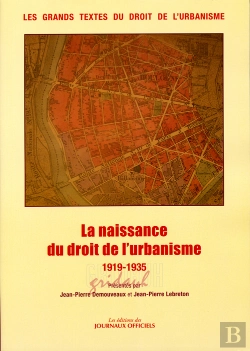 Bertrand.pt - La Naissance Du Droit De L'Urbanisme (1915-1935) : Les Grands Textes Du Droit De L'Urbanisme