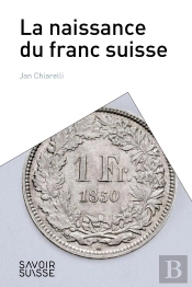 La Naissance Du Franc Suisse
