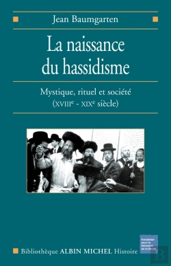 Bertrand.pt - La Naissance Du Hassidisme ; Mystique, Rituel Et Société, Xvii-Xix Siècle